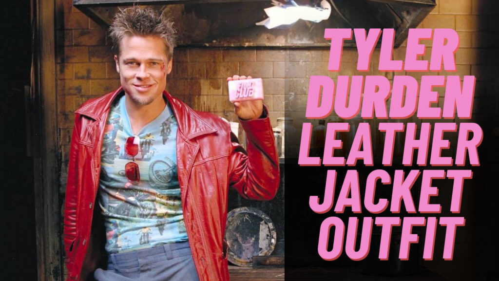 Tyler Durden leather jacket outfit